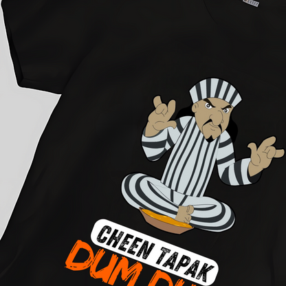 Cheen Tapak Dum Dum Black T shirt