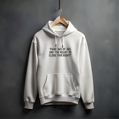 Page 365 of 356 Are you Ready to close the BOOK, Premium Hoodie