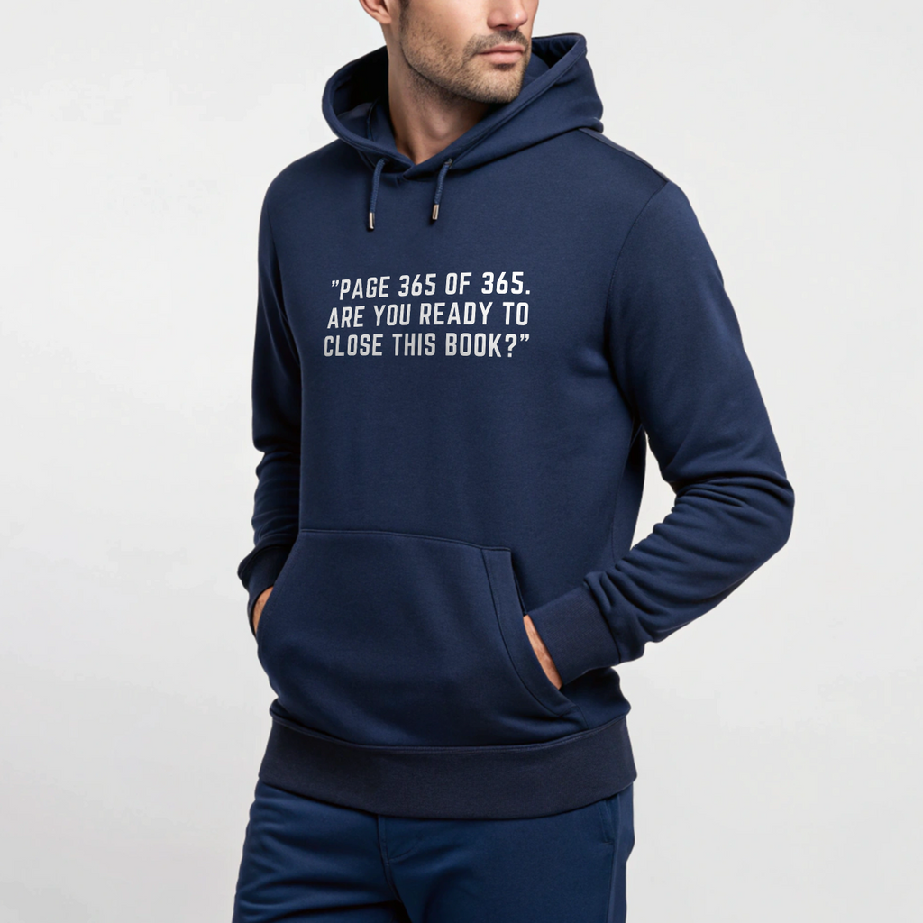Page 365 of 356 Are you Ready to close the BOOK, Premium Hoodie