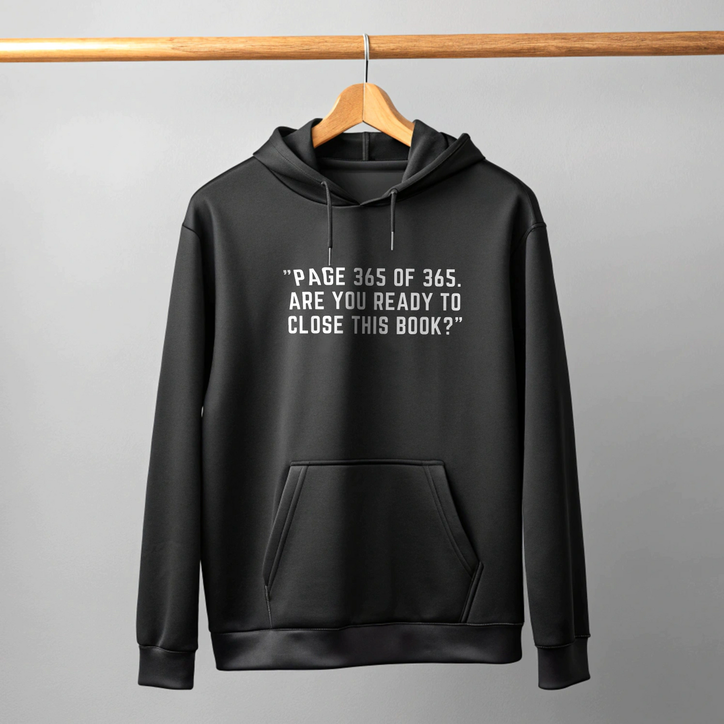 Page 365 of 356 Are you Ready to close the BOOK, Premium Hoodie